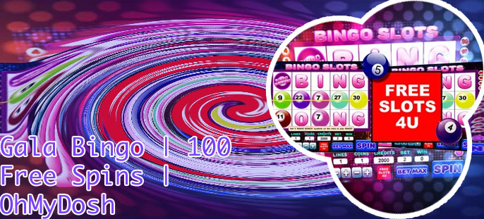 Gala bingo free spins